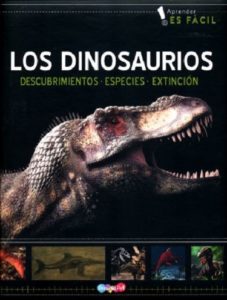 9078 *Los Dinosaurios: Descubrimientos, Especies y Extinción* (23x29 cm.) 96 Pág.