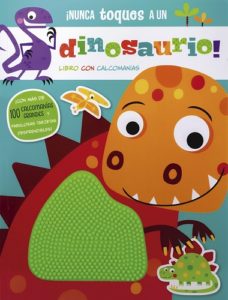 3268 *Nunca Toques a un Dinosaurio Libro c/5 TEXTURAS* (19x19 cm.) 10 Pág.