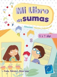7005 *Mi Libro de Sumas* (21x27.50 cm.) 24 Pág.