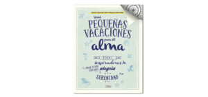6296-4289 *UNAS PEQUEÑAS VACACIONES PARA EL ALMA Libro d/Mándalas* (19x24.5 cm.) 96 Pág.