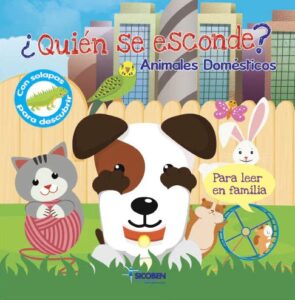 8847 *¿Quién se Esconde, Animales Domésticos Libro de Cartón c/Ventanitas? (20x20 cm.) 10 Pág.