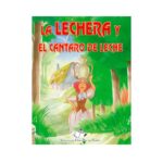 8122 *Super Fábulas T-ESQUELA* (17x23 cm.) 16 Pág. LA LECHERA Y EL CÁNTARO DE LECHE