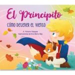 8722-8739 *AVENTURAS PRINCIPITO Cómo Detener el Viento* (27x23 cm.) 28 Pág. PD 4 Diferentes.