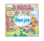 3421 *El Espejo de las Emociones *EN EL PARQUE* (19x19 cm.) 10 Pág. d/Cartón con 6 Espejos.
